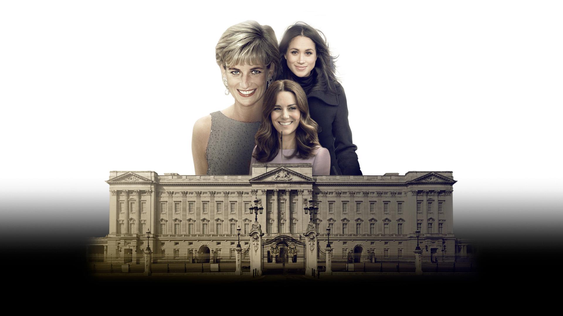 "Royale Ehefrauen: Vom Glück, eine Windsor zu werden": Die Collage zeigt den Kensington-Palast sowie die Prinzessinnen Diana, Kate und Meghan