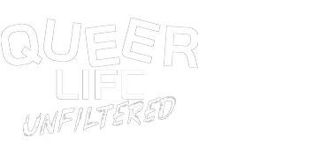 Queer Life unfiltered