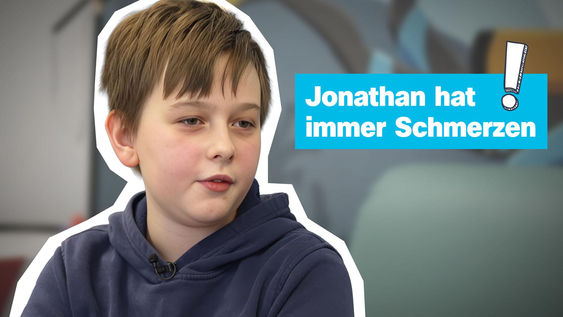 Johnatan hat immer Schmerzen!