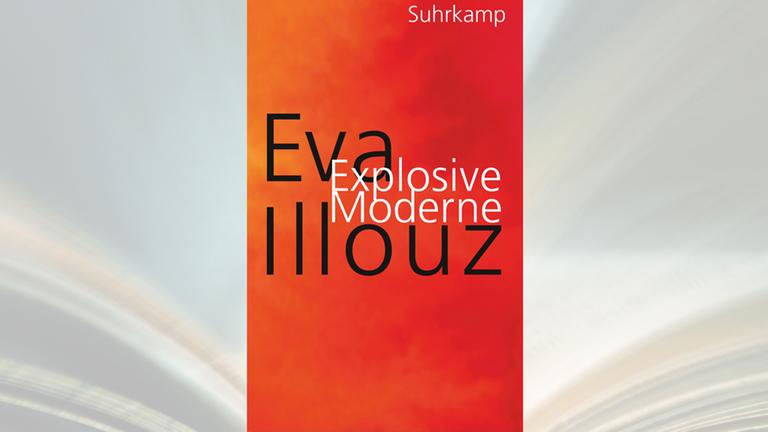 Das Buchcover von Eva Illouz, Explosive Moderne
