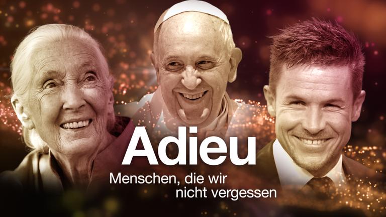 Adieu - Menschen, die wir nicht vergessen
