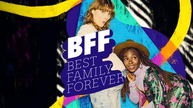 BFF - Best Family Forever