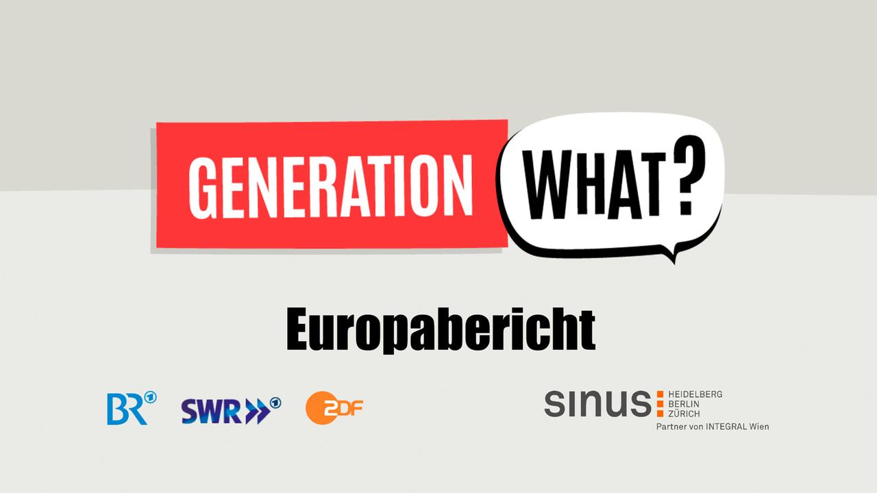 Generation What? Abschlussbericht: Grafik mit der Aufschrift "Generation What? Europabericht mit den Senderlogos von Bayrischer Rundfunk, Südwestrundfunk und ZDF sowie Sinus