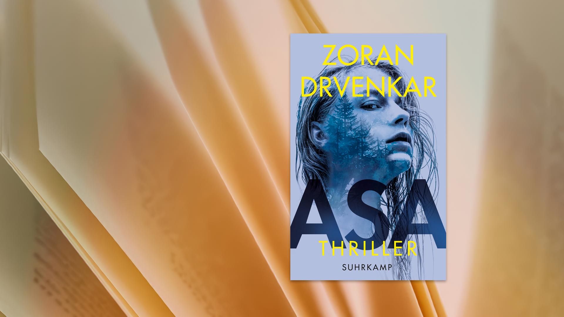 Das Buchcover von dem Thriller Asa. Das Cover ist in blautönen gestaltet und das Gesicht einer Frau ist zu sehen. Auf ihrer Wange sind Schatten von Bäumen zu erkennen. Oben steht in gelb der Name des Autors: Zoran Drvenkar. Und unten steht in gelb Thriller.