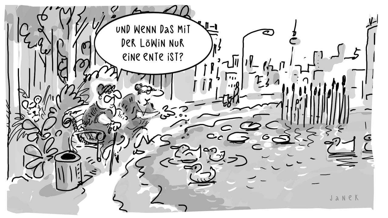 Die Karikatur zeigt zwei Menschen im Park vor einem Teich, die sich unterhalten. Dabei sagt die eine Frau: Und wenn das mit der Löwin nur eine Ente ist?