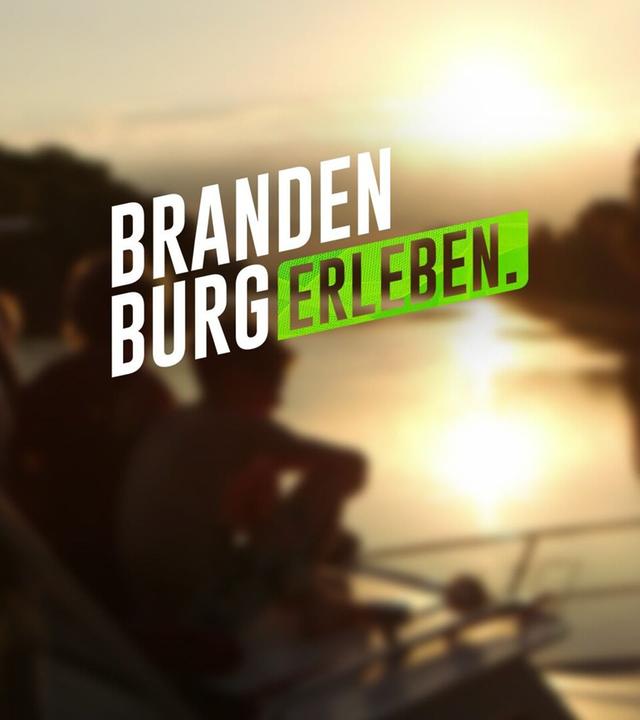 Brandenburg erleben