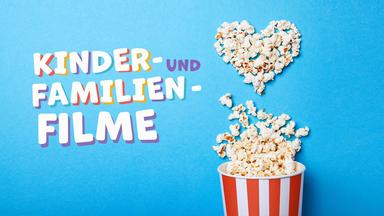 Kinder- und Familienfilme