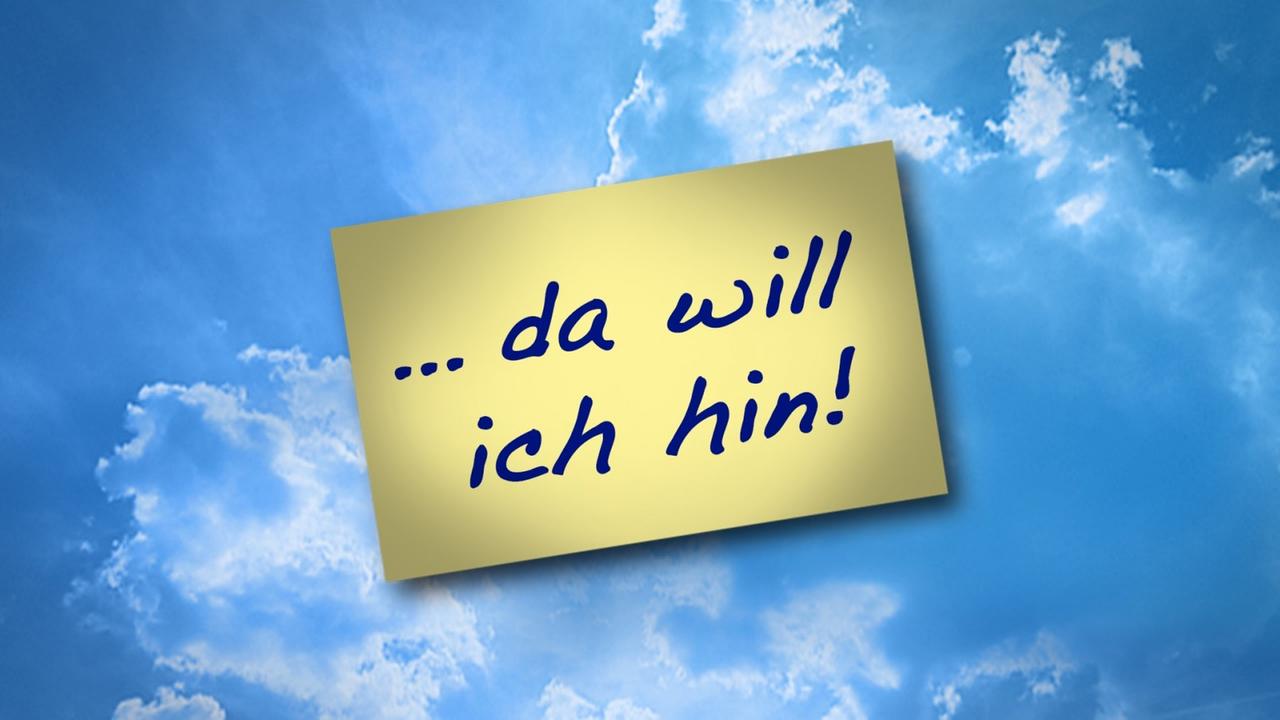 da will ich hin!