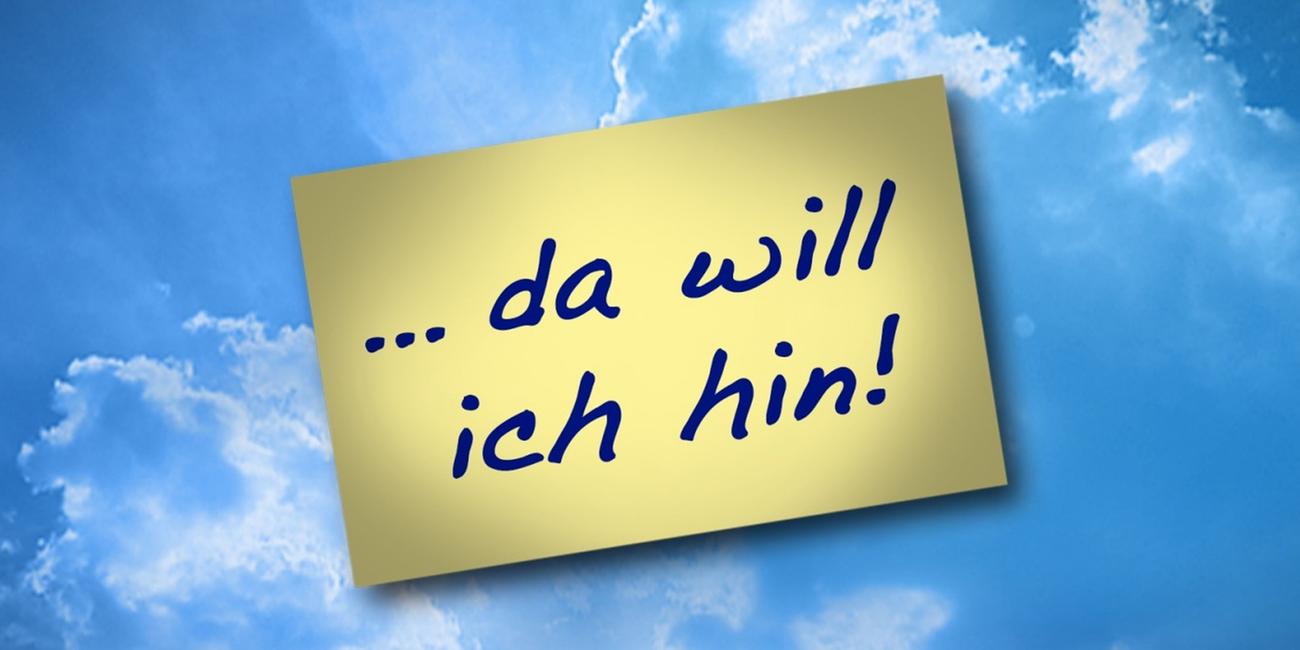 da will ich hin!