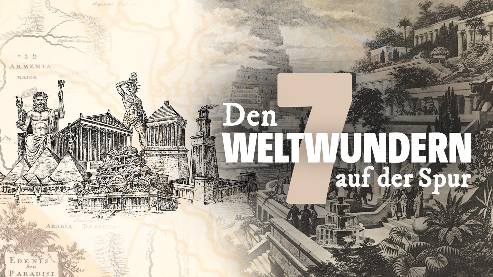 Den sieben Weltwundern auf der Spur 