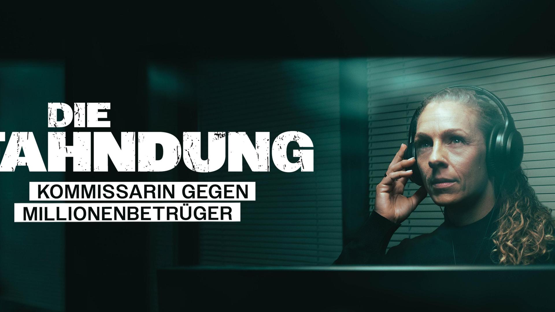 Die Fahndung · Kommissarin gegen Millionenbetrüger