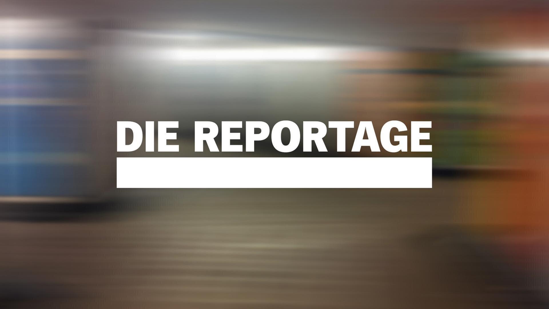 DIE REPORTAGE