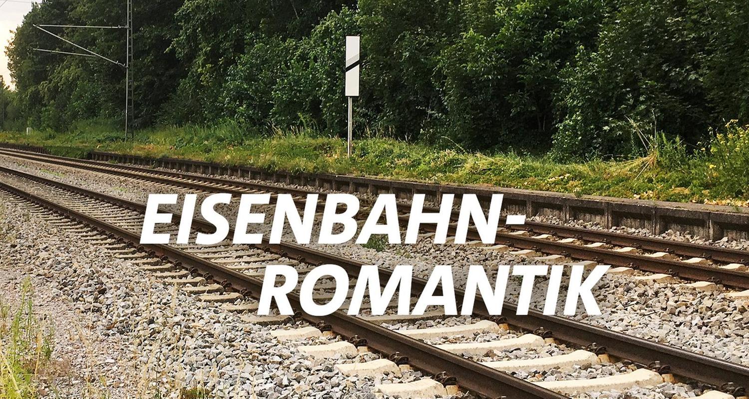Eisenbahn-Romantik