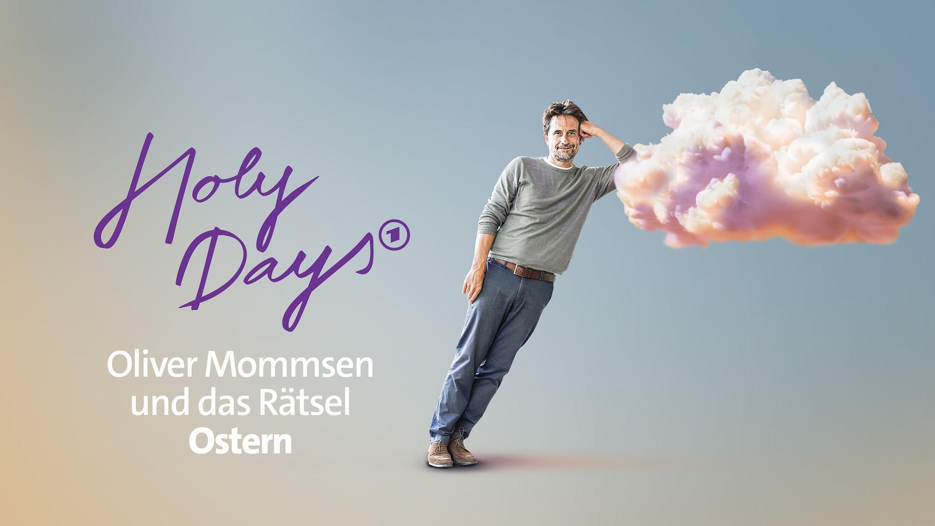 Holy Days - Oliver Mommsen und das Rätsel Ostern