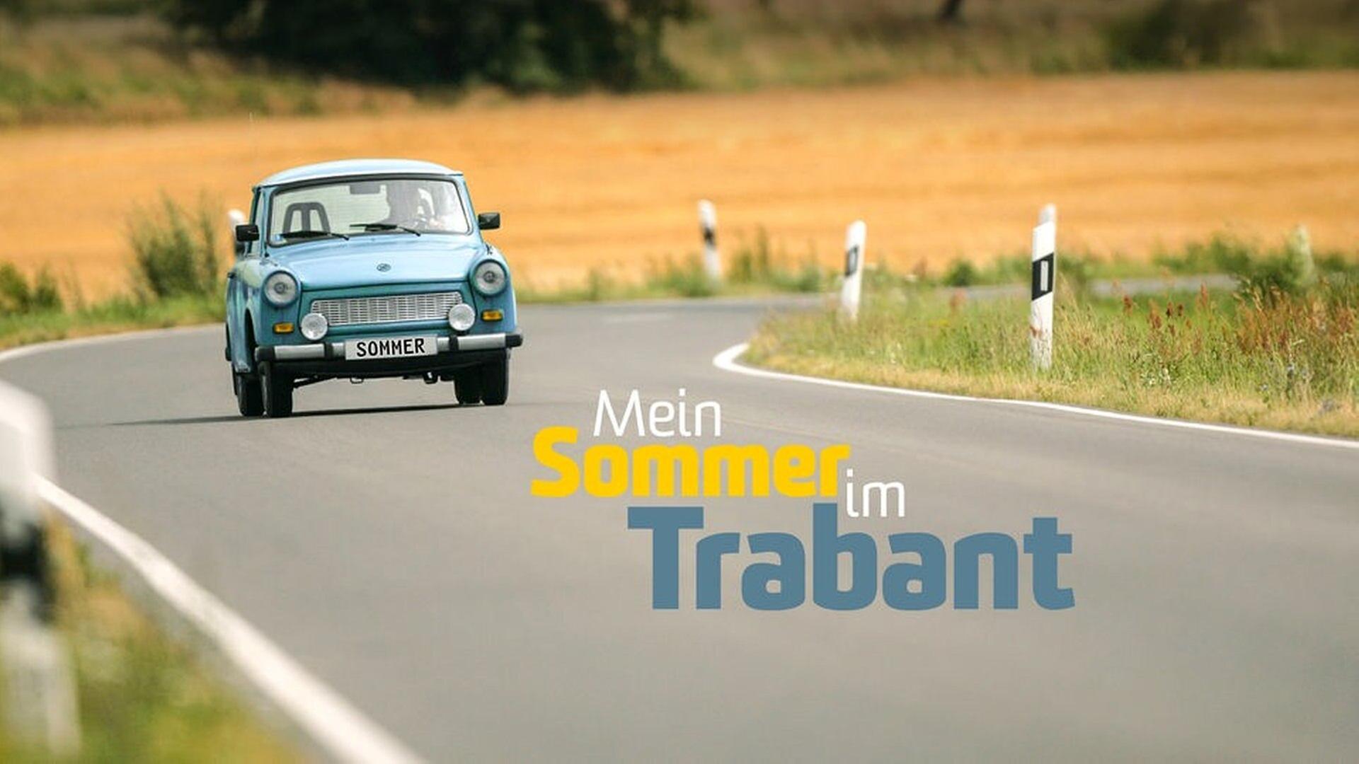 Mein Sommer im Trabant: Mit dem Trabi um die Welt