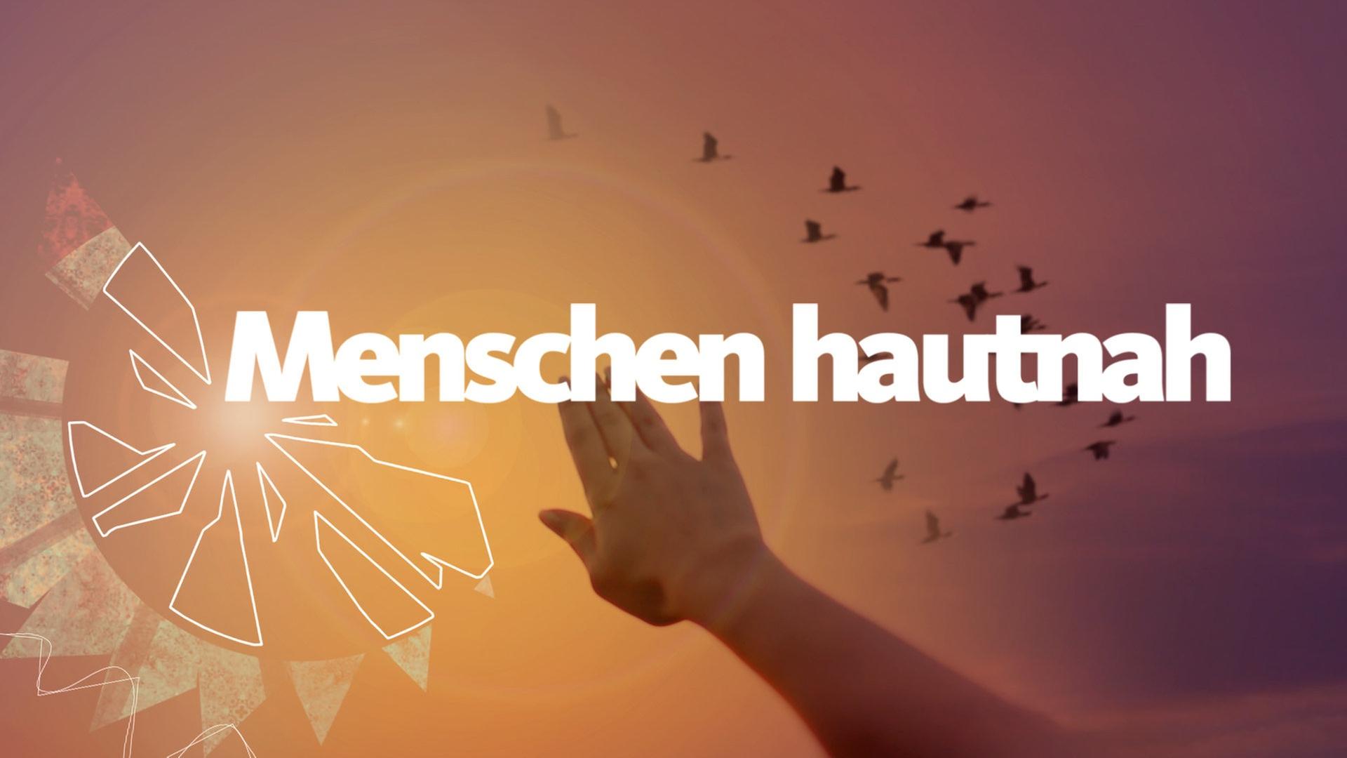 Menschen hautnah