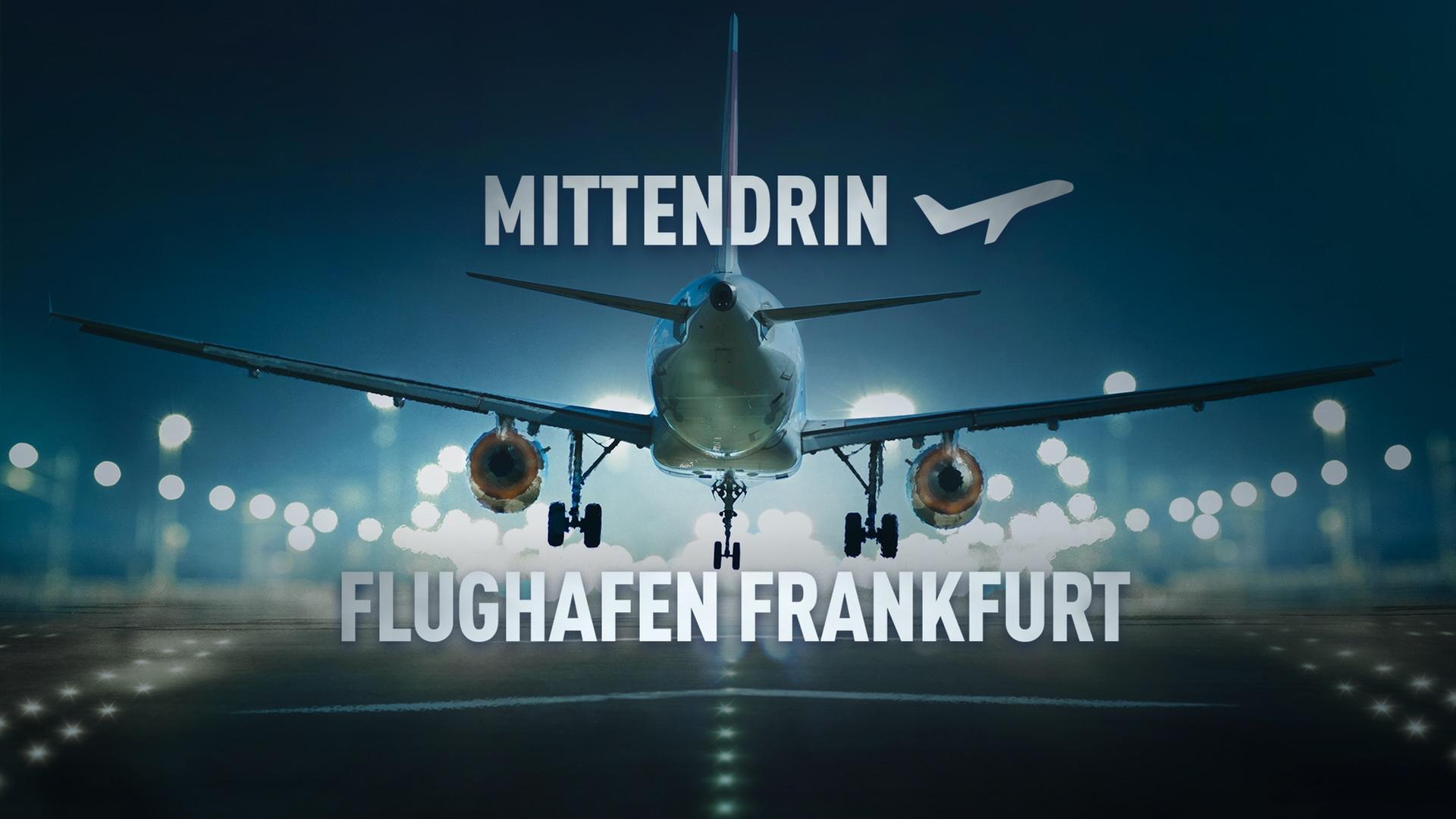 Mittendrin - Flughafen Frankfurt 