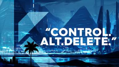 "Control. Alt. Delete"