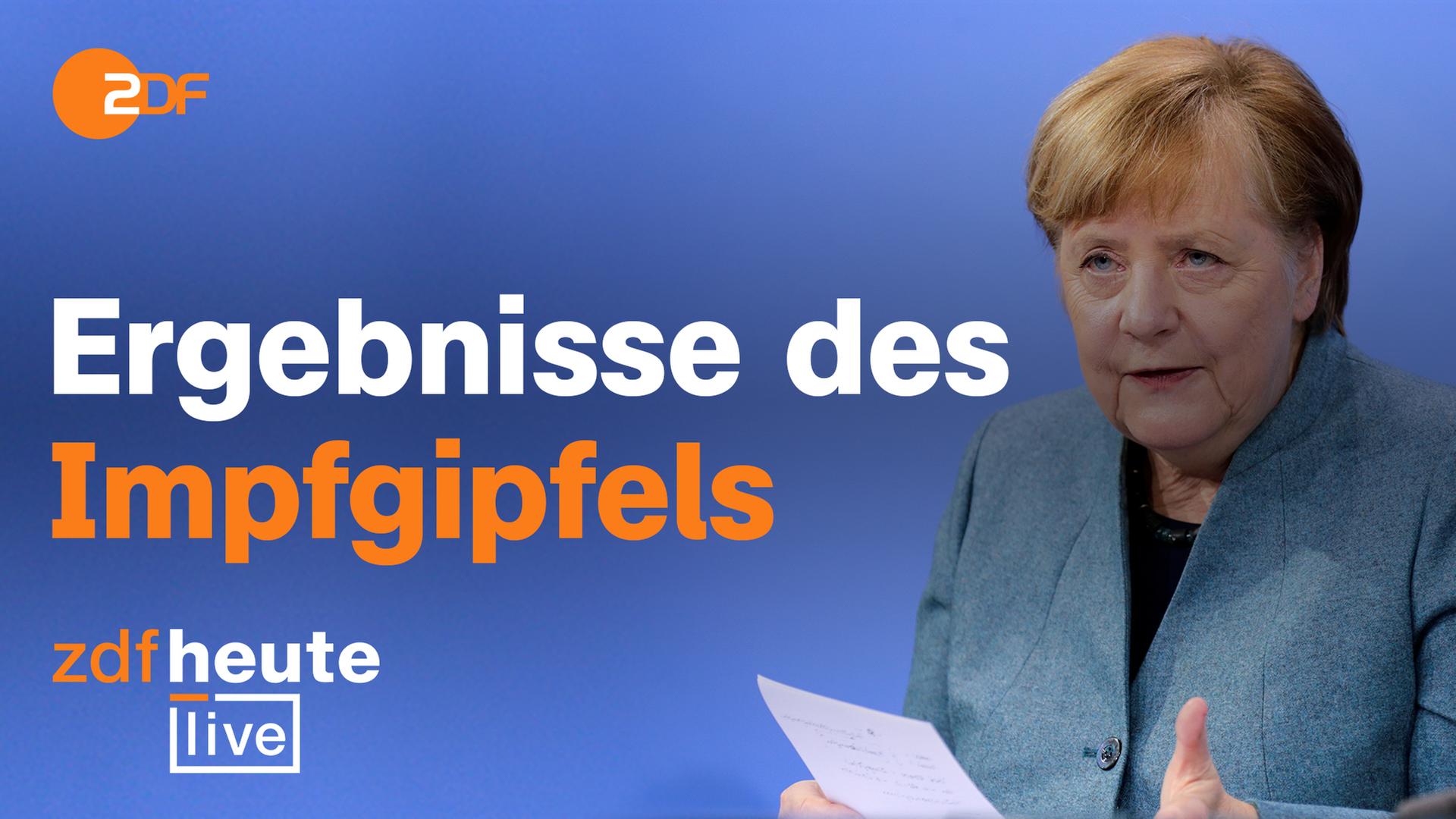 Bundeskanzlerin Angela Merkel redet mit Papier in der Hand. ZDF-Logo oben links, ZDFheute live unten links. Schirftzug "Ergebnisse des Impfgipfels". Blauer Hintergrund.