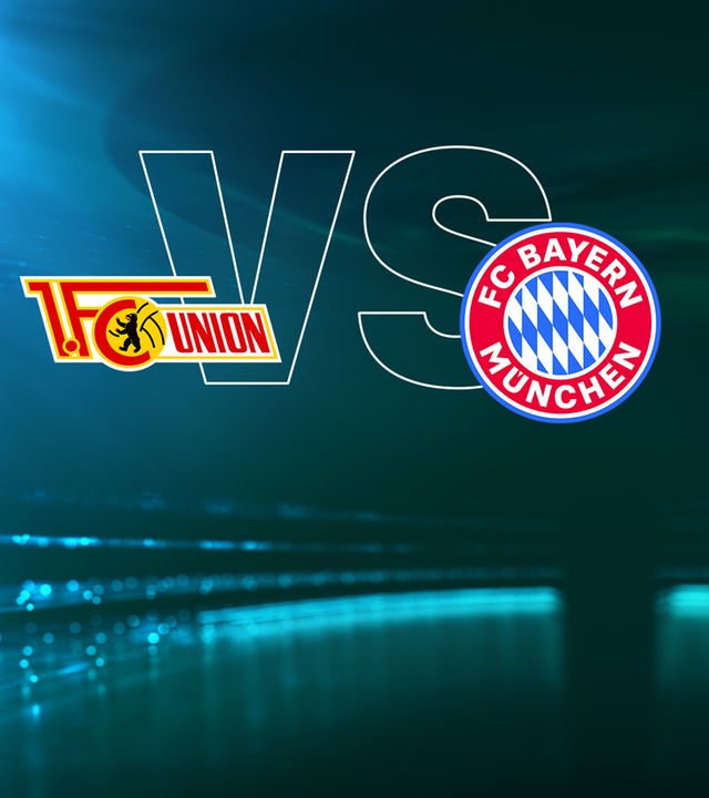 Union Berlin - FC Bayern München