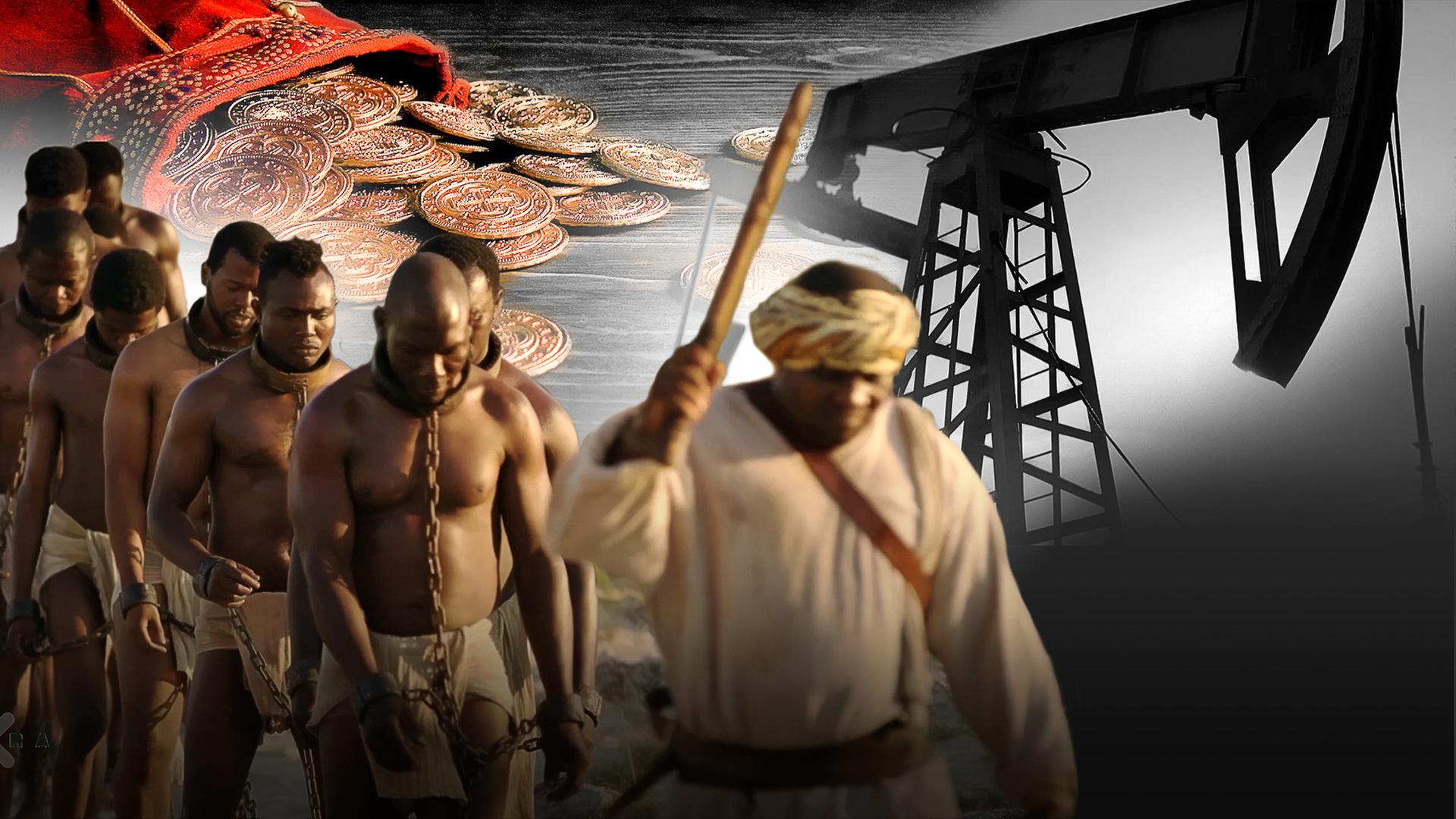 Sklaven, Erdöl, Geld