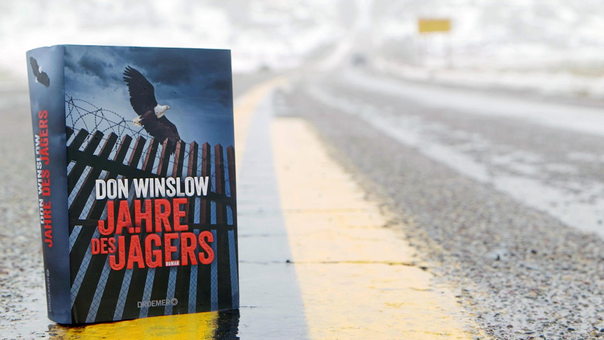 Don Winslows neuer Thriller "Jahre des Jägers"