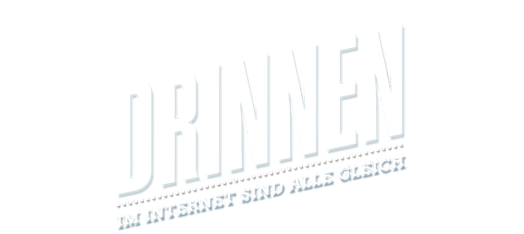 DRINNEN - Im Internet sind alle gleich