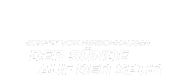 Eckart von Hirschhausen: Der Sünde auf der Spur