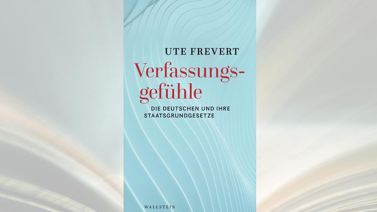 Das Buchcover von Ute Frevert, Verfassungsgefühle. Die Deutschen und ihre Staatsgrundgesetze