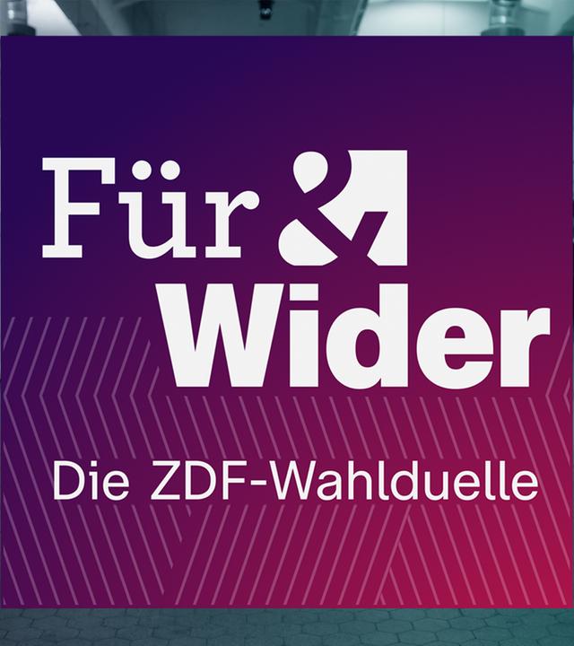Für & Wider - Die ZDF-Wahlduelle