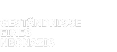 Geständnisse eines Neonazis