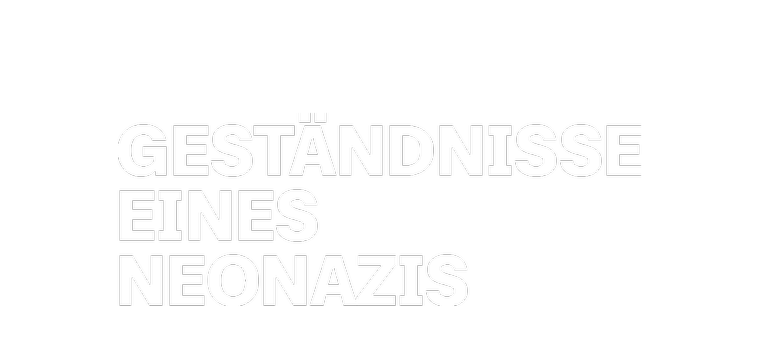Geständnisse eines Neonazis