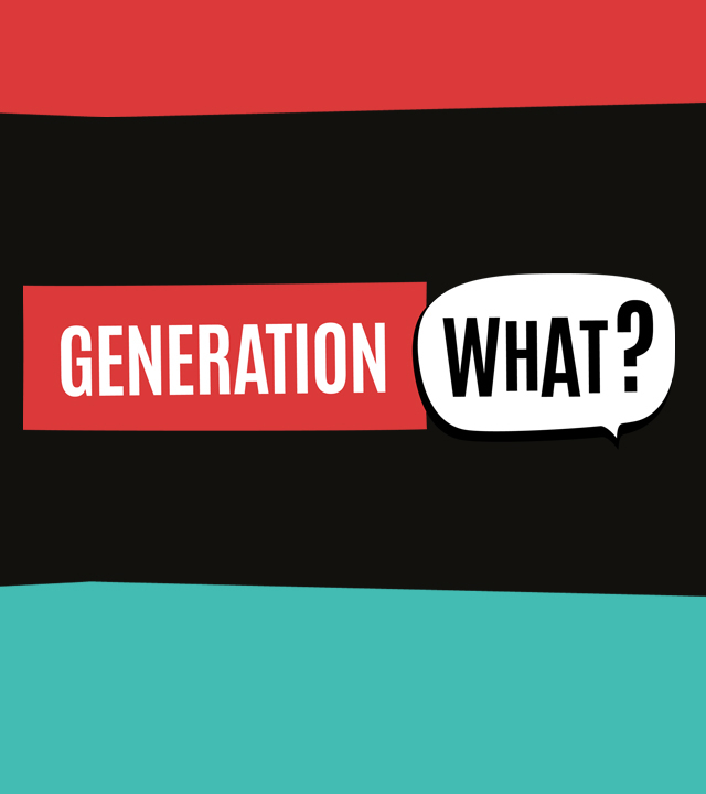 Generation What 
