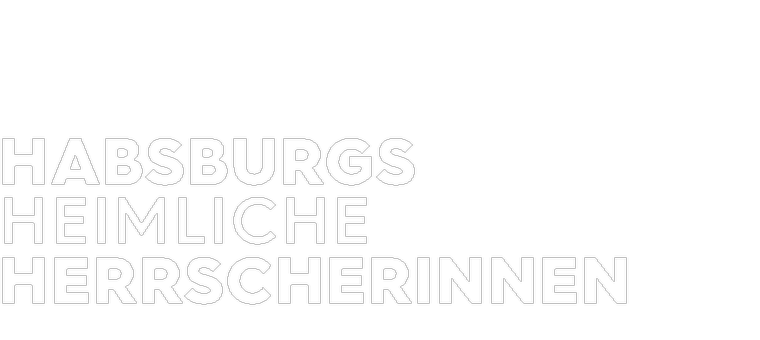 Habsburgs heimliche Herrscherinnen Logo linksbündig