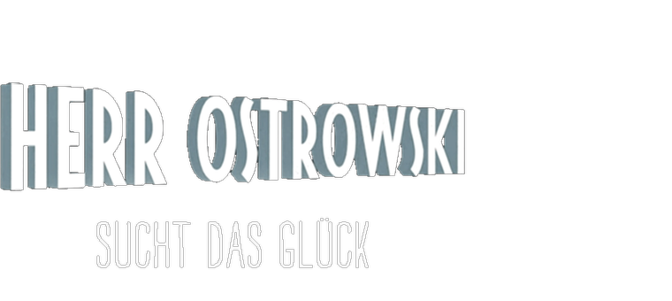 Herr Ostrowski sucht das Glück Logo linksbündig