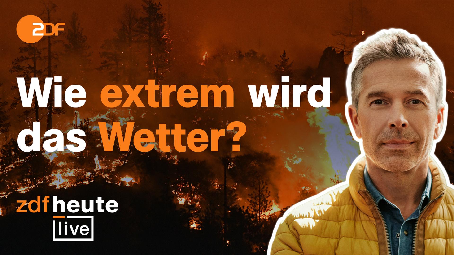 Wissenschaftsjournalist Dirk Steffens, im Hintergrund ein Wald in Flammen; Schriftzug: Wie extrem wird unser Wetter?