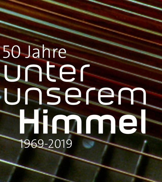 50 Jahre "Unter unserem Himmel"