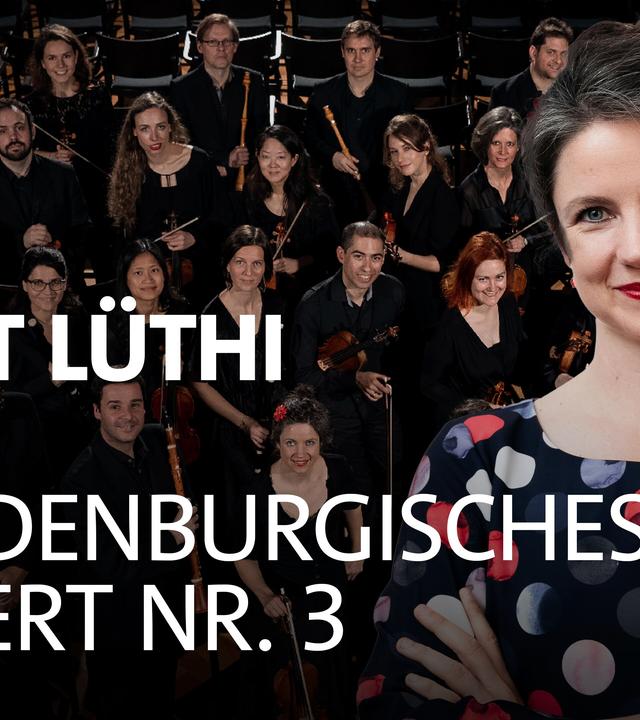 Bach · Brandenburgisches Konzert Nr. 3 · Les Passions de l'Âme · Meret Lüthi · BR-KLASSIK