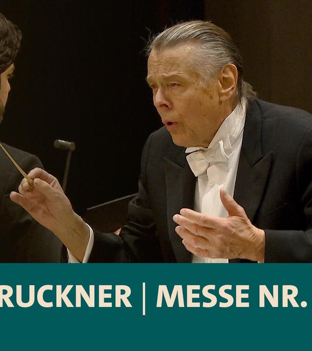 Bruckner · Messe Nr. 3 · Chor und Symphonieorchester des Bayerischen Rundfunks · Mariss Jansons · BR-KLASSIK