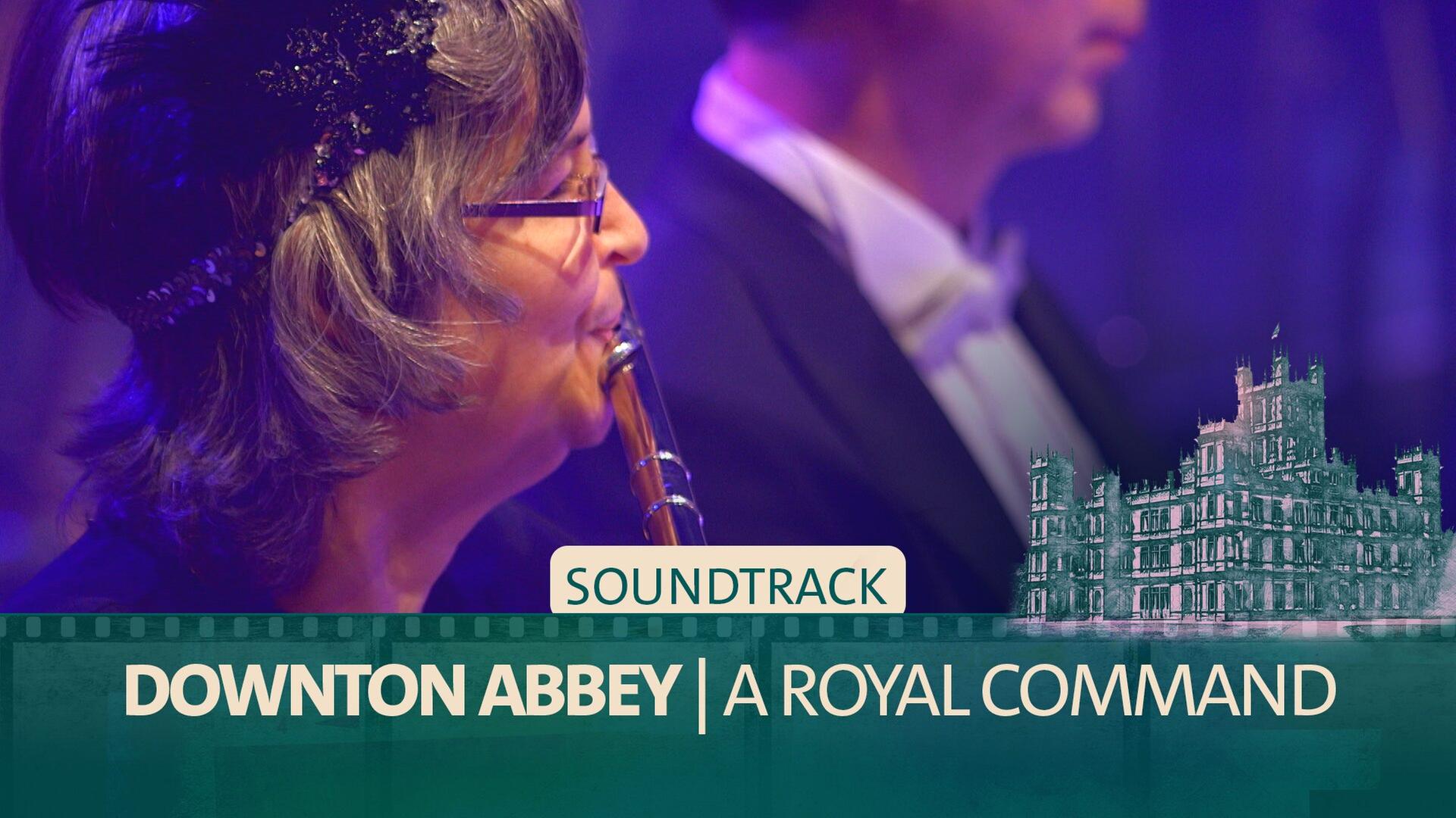 Lunn · Downton Abbey I · A Royal Command · Münchner Rundfunkorchester · Alastair King · BR-KLASSIK