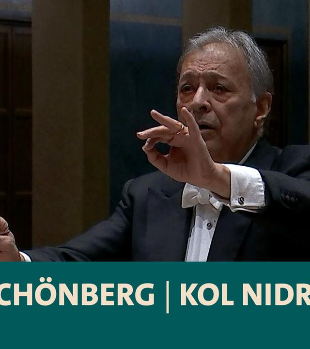 Schönberg · Kol nidre · Chor und Symphonieorchester des Bayerischen Rundfunks · Zubin Mehta · BR-KLASSIK