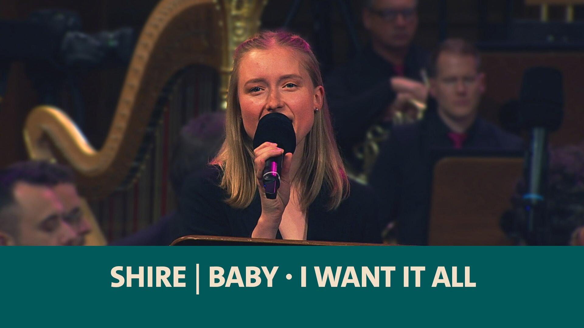 Shire · Baby · I Want It All · Marie Anjes Lumpp · Julia Lißel · Frederike Zeidler · WDR Funkhausorchester · Dirk Brossé · WDR