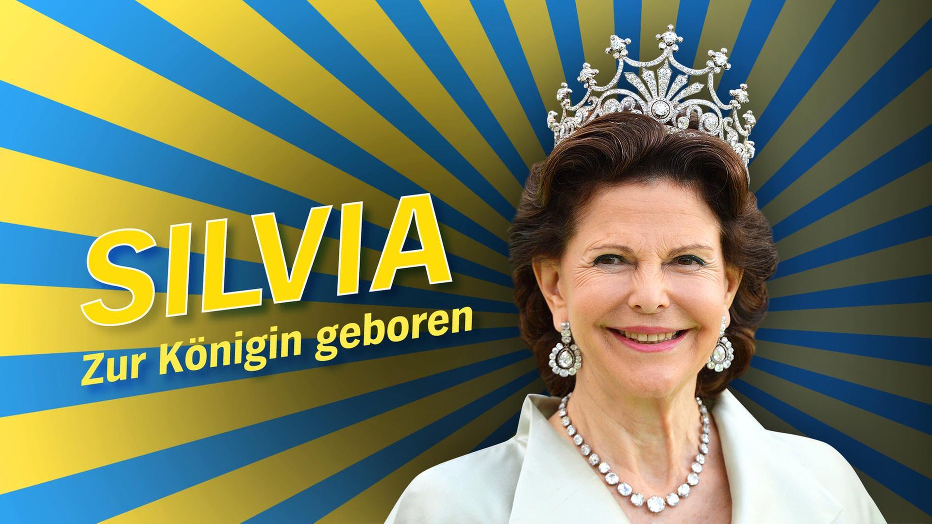 Silvia – zur Königin geboren