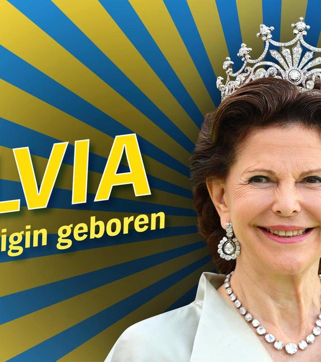 Silvia – zur Königin geboren