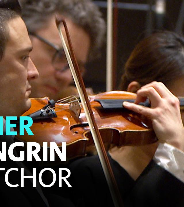 Wagner · Lohengrin · Vorspiel zum 3. Akt und Brautchor · Chor des Bayerischen Rundfunks · Münchner Rundfunkorchester · Ivan Repušić · BR-KLASSIK