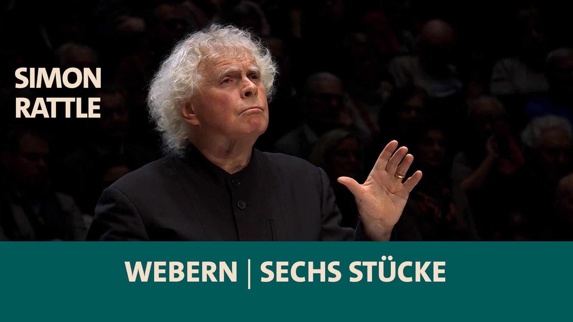 Webern · Sechs Stücke · Symphonieorchester des Bayerischen Rundfunks · Simon Rattle · BR-KLASSIK