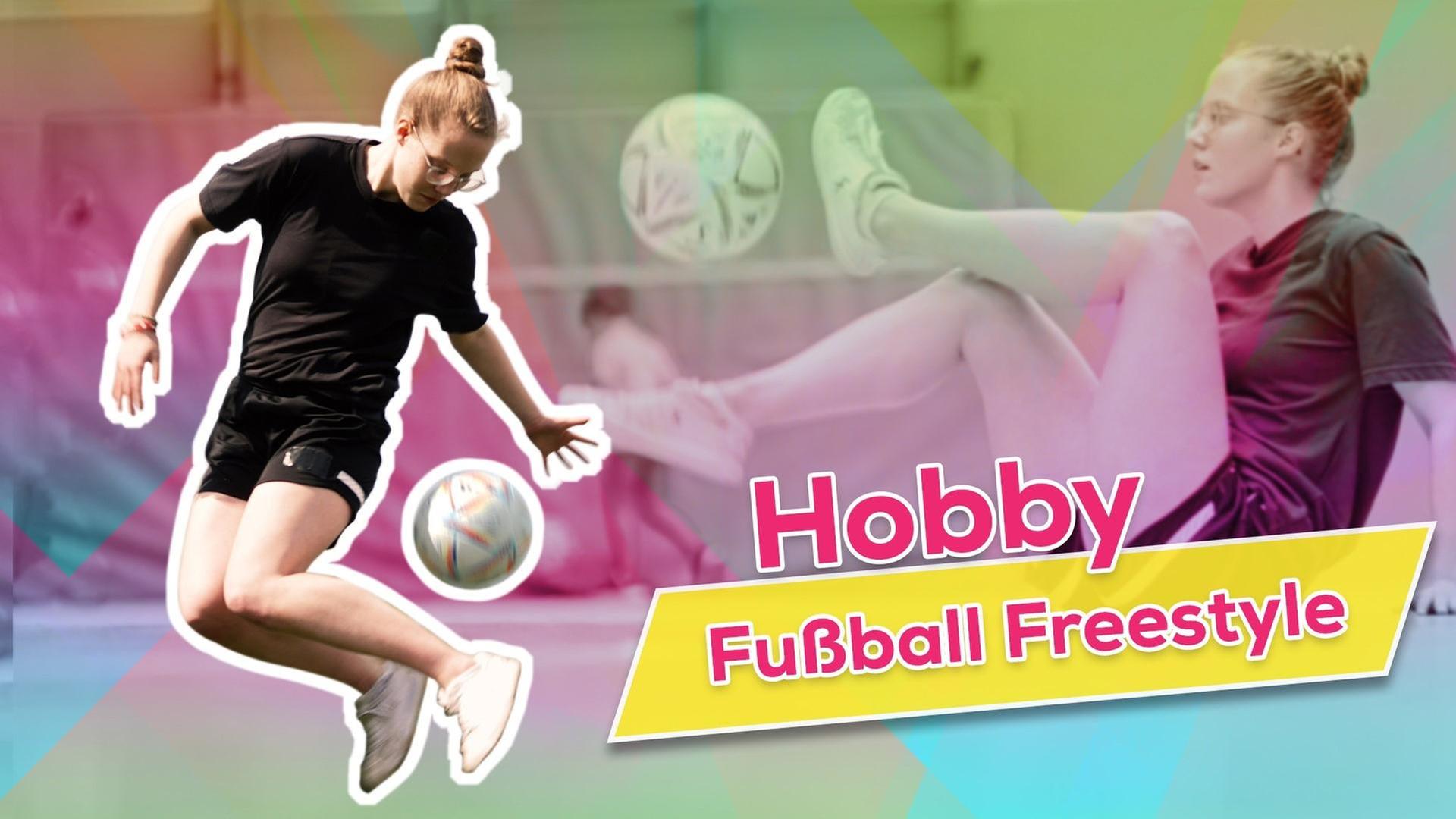 Dein Hobby: Fußball Freestyle