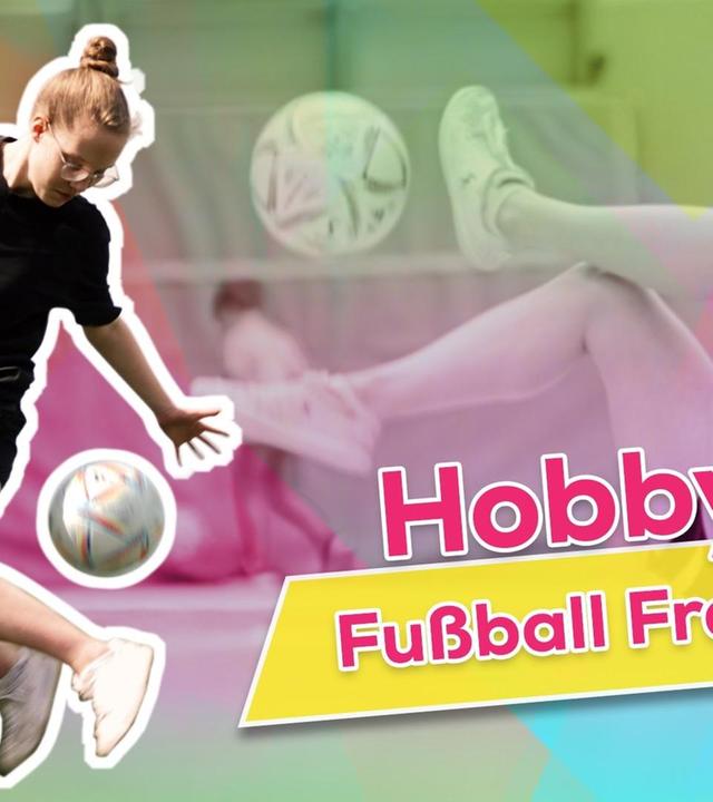 Dein Hobby: Fußball Freestyle