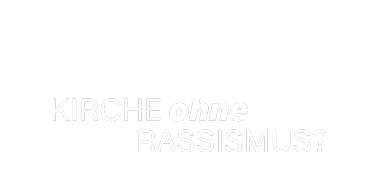 Kirche ohne Rassismus?