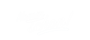 Komm schon!